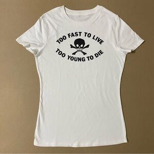 TOO FAST TO LIVE ☠️ TOO YOUNG TO DIE graphic Seditonaries logo baby tee